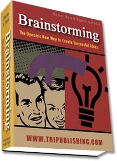 (image for) Brainstorming: The Dynamic New Way to Create Successful Ideas - Click Image to Close