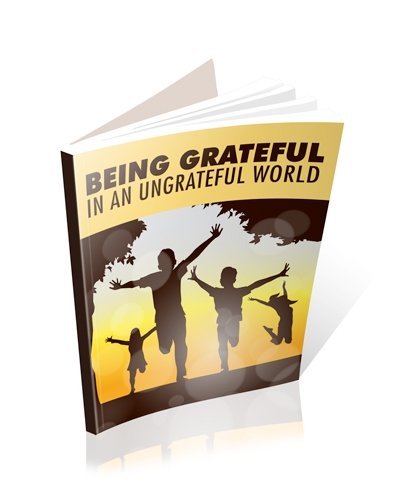 (image for) Being Grateful In An Ungrateful World - Click Image to Close