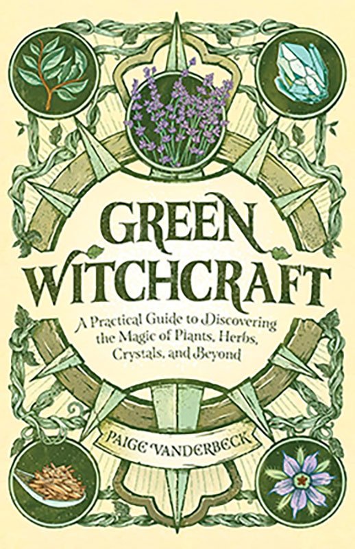 (image for) Green Witchcraft by Paige Vandertbeck
