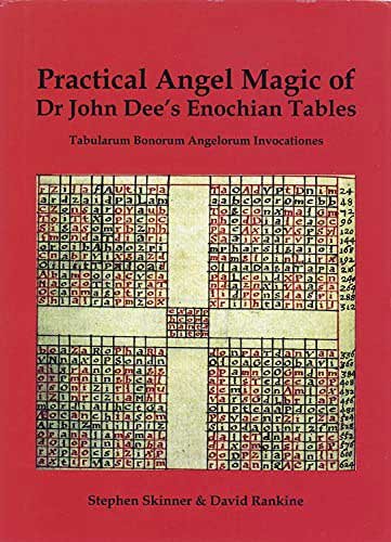 Practical Angelk Magic of Dr John Dee's Enochian Tables (hc) by Skinner & Rankine (image for) Practical Angelk Magic of Dr John Dee's Enochian Tables (hc) by Skinner & Rankine